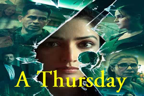 A Thursday Movie Cast, Story Review and a thriller movie on Disney+Hotstar with Yami Gautam, Neha Dhupia and Atul Kulkarni