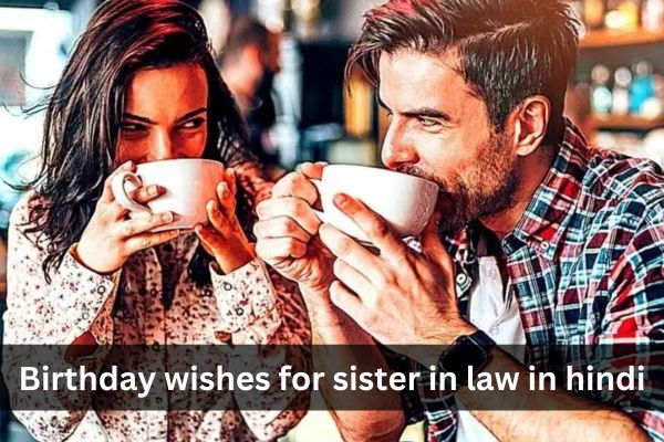 Birthday wishes for sister in law in hindi