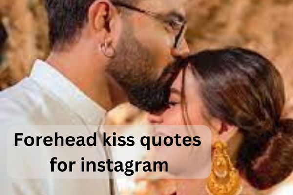 Forehead kiss quotes for instagram